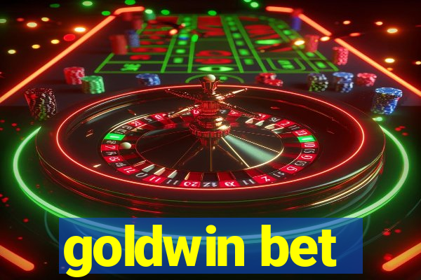 goldwin bet